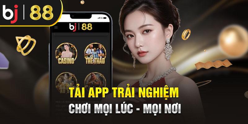 Tải app trải nghiệm chơi mọi lúc - mọi nơi