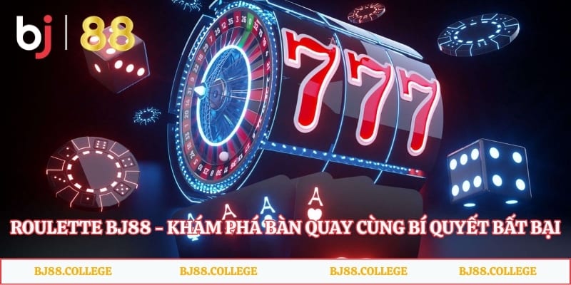 Roulette BJ88 - Khám Phá Bàn Quay Cùng Bí Quyết Bất Bại
